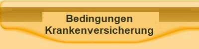 Bedingungen
Krankenversicherung