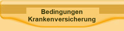 Bedingungen
Krankenversicherung