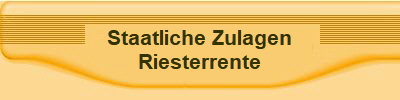 Staatliche Zulagen
Riesterrente
